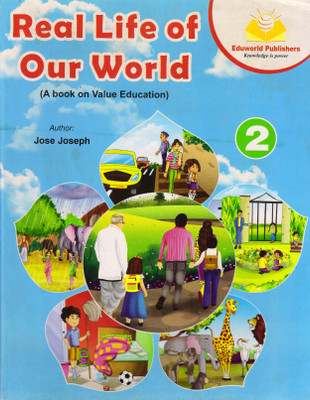 Real Life Of Our World - 2 (A Book Of Value Education)
 (A Book On Value Education)(Paperback, JOSE JOSEPH)
