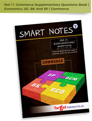 Std 11 Commerce Book | Supplementary Questions (Economics, OC, BK And SP) | Smart Notes | FYJC Commerce Maharashtra State Board | Additional Objective Practice Questions With Solutions | Based On Std 11th New Syllabus(Paperback, Targate Publications)