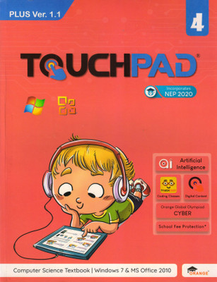 Touchpad Plus Ver. 1.1 Class - 4 (Computer Science Textbook | Windows 7 And Ms Office 2010)(Paperback, Nisha Batra)