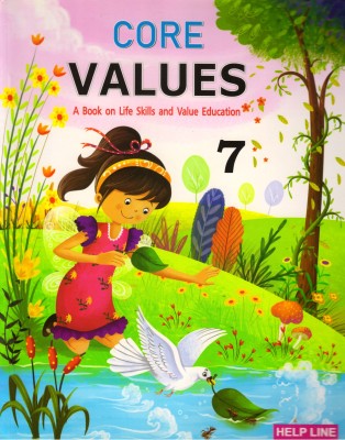 CORE VALUES For Class - 7 (A Book On Life Skill And Value Education)(Paperback, Pallavi Borgohain)