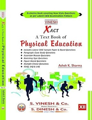 Vinesh Xact Physical Education Class-XII Paperback – 1 January 2022-23(Paperback, Ashok Kumar Singh)