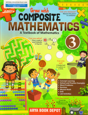 ABD's Grow With Composite Mathematics For Class - 3(Paperback, Kalyani Ramchandran, Swati Korde)