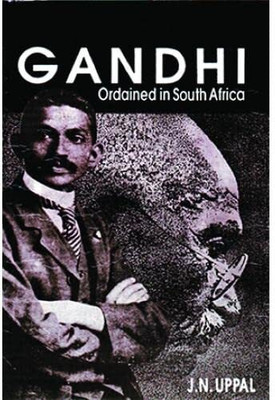 Gandhi; Ordained In South Africa(Hardcover, Uppal J. N)