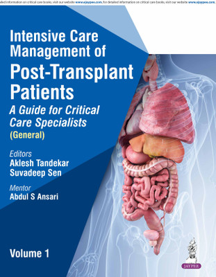 Intensive Care Management Of Post-Transplant Patients: A Guide For Critical Care Specialists (Vol. 1)(Paperback, AKLESH TANDEKAR)