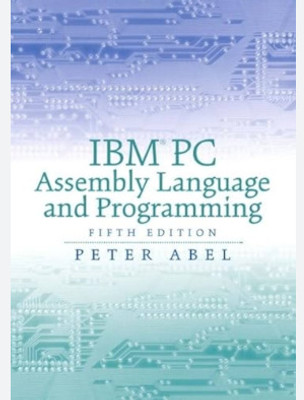 IBM PC Assembly Language And Programming 5 Edition Peter Abel(Paperback, unknown)