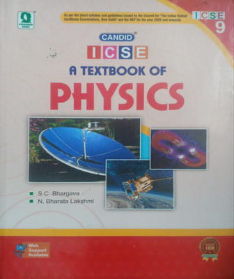 ICSE A Textbook Of Physics Class 9(Pepper back, S c bhargava)