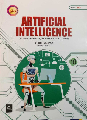 Kips Artificial Intelligence Skill Course -417 For Class-10 As Per NEP For ( 2024-2025) Examination(Paperback, A Panel of teachers)