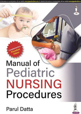 Manual Of Pediatric Nursing Procedures(Paperback, PARUL DATTA)