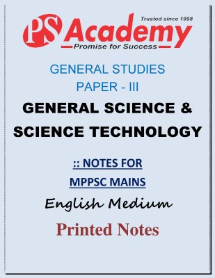 General Science & Science Technology Paper 3rd For Mppsc Mains By Ps Academy(Paperback, Ps Academy)