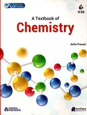A Textbook Of Chemistry For Icse Class - 6(Paperback, ANITA PRASAD)