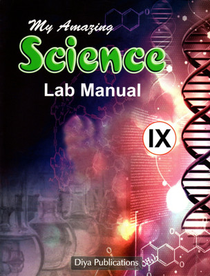 Diya, My Amazing Science Lab Manual Class - 9(Hardcover, MAMTA SHARMA)