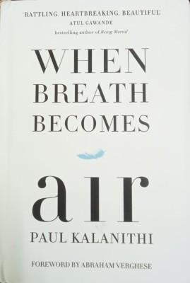 When Breath Becomes Air(Hardcover, Kalanithi Paul)