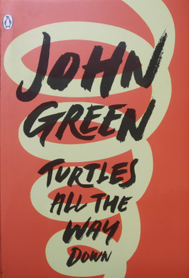 Turtles All The Way Down(Paperback, John Green)