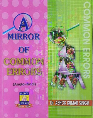 A Mirror Of Common Errors(Paperback, DR ASHOK KUMAR SINGH)