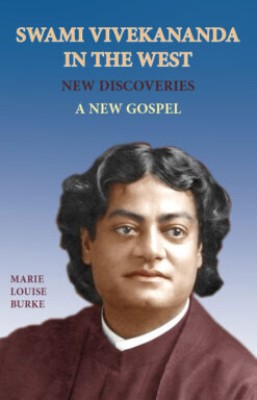 Swami Vivekananda In The West: New Discoveries Vol5 || Marie Louise Burke || Advaita Ashrama(Hardcover, Marie Louise Burke)