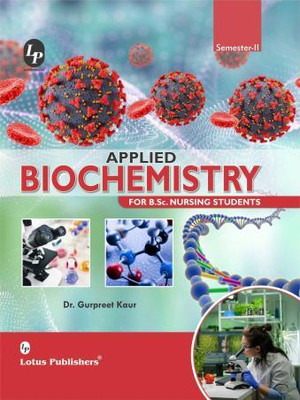 Applied Biochemistry For B.sc Nursing Students Semester-2 By(Paperback, Dr. Gurpreet Kaur)