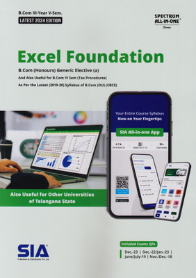 Excel Foundation (Honours) B.Com III-Year V-Sem (Generic Elective (A))As Per The Latest (2019-20) O.U (CBCS) Syllabus And Also Useful For IV-Sem (Tax Procedures) Latest 2024 Edition(Paperback, SIA Team Of Experts) Excel Foundation (Honours) B.Com III-Year V-Sem (Generic Elective (A))As Per The Latest (2019-20) O.U (CBCS) Syllabus And Also Useful For IV-Sem (Tax Procedures) Latest 2024 Edition(Paperback, SIA Team Of Experts)