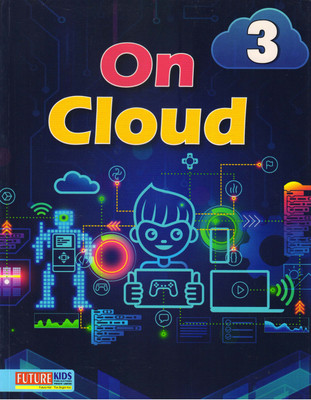 Future Kids, On Cloud - 3(Paperback, AKRITI ABROL)
