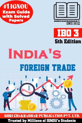 IGNOU IBO 3 Solved Guess Papers From IGNOU Study Material/Help Book/Guidebook Titled India‘s Foreign Trade For Exam Preparations (Latest Syllabus) IGNOU PGDIBO Ibo3(Paperback, BHAVYA KUMAR SAHNI)