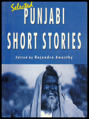 Selected Punjabi Short Stories | Edited By Rajendra Awasthy | Classic Punjabi Literature In English Translation(Paperback, Rajendra Awasthy)