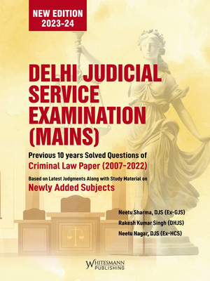 Whitesmann’s, Delhi Judicial Service Examination (Mains) Previous 10 Years Solved Questions Of Criminal Law Paper( 2007-2022 ) By Neetu Sharma - New Edition 2023-24(Paperback, Neetu Sharma) Whitesmann’s, Delhi Judicial Service Examination (Mains) Previous 10 Years Solved Questions Of Criminal Law Paper( 2007-2022 ) By Neetu Sharma - New Edition 2023-24(Paperback, Neetu Sharma)