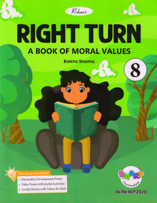 Rohan's RIGHT TURN For Class 8 (A Book Of Moral Values)(Paperback, Barkha Sharma)