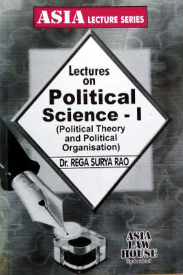 Lectures On Political Science – I | Political Theory And Political Organization |(Paperback, Prof.Dr.Rega Surya Rao)