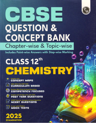 CBSE QUESTION & CONCEPT BANK CHEMISTRY CLASS 12th (PW ACADEMY)(Paperback, PHYSICS WALLAH)