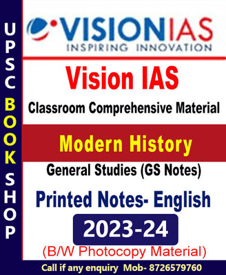 Vision IAS Notes- Modern History Book For IAS General Studies(GS) Prelims & Mains 2023-24 Printed Notes- English (Photocopy B/W Study Material) (Paperback Vision IAS Photocopy)(Paperback, Vision IAS)