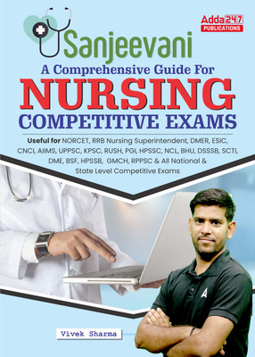 Sanjeevani A Comprehensive Guide For Nursing Competitive Exams Useful For NORCET,RRB Nursing Superintendent,DMER,ESIC,AIIMS(Paperback, Vivek Sharma Sir)