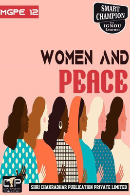 IGNOU MGPE 12 Solved Guess Papers Pdf From IGNOU Study Material/Book Titled Women And Peace For Exam Preparation (Latest Syllabus) IGNOU MA Gandhi And Peace Studies (MGPS)(Paperback, BHAVYA KUMAR SAHNI)