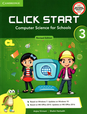 Cambridge, Revised Click Start(Computer Science For Schools) 3(Paperback, ANJNA VIRMANI, SHALINI HARISUKH)
