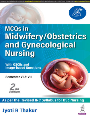 MCQs In Midwifery/Obstetrics And Gynecological Nursing(Paperback, JYOTI R THAKUR)