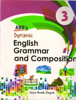 ABD's Dynamic English Grammar And Composition Class - 3(Paperback, Dr. Sapna Dogra)
