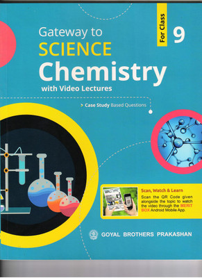 Gateway To Science Chemistry With Video Lectures For Class 9(Paperback, GOYAL BROTHERS PRAKASHAN)