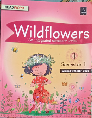 Wildflowers1 An Integrated Semester Series Class 1 Semester 1(Pepper back, Head word publishing company)