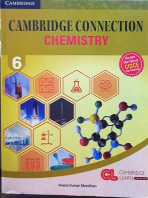 Cambridge Connection Chemistry-6(Paperback, ANAND KUMAR MANDHIAN)