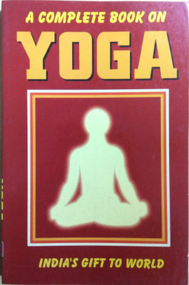 A Complete Book On YOGA | India's Gift To World(Paperback, Swami Prakash Munu Ji, J.C. Joshi)