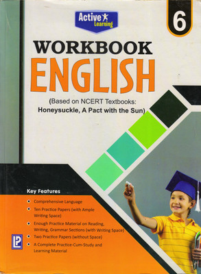 Active Learning Workbook English (Based On NCERT Textbooks: Honeysuckle, A Pact With The Sun) Class - 6(Paperback, R.K. Gupta)