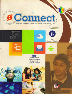 E Connect For Class - 8 
(Based On Windows 7 With Ms Office 2010 Version)(Paperback, SHALINI KATARIA)