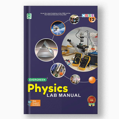 Evergreen Physics Lab Manual - 12 CBSE Edition 2025 Hardcover
ISBN - 978-93-5063-255-0(Hardcover, JATINDER SINGH)