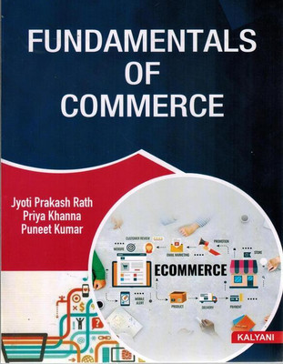 B.Com, BA And BCA Honours SEM I - Fundamentals Of Commerce ( For All Universities Of Andhra Pradesh )(Paperback, Jyoti Prakash Rath; Priya Khanna and Puneet Kumar)