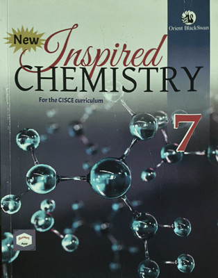 Inspired Chemistry For The Cisce Curriculum Class 7(Paperback, Orient black swan)
