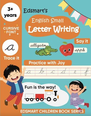 Edsmart English Small Letter Cursive Writing Book For Children Age 3 - 5 Years ( Small Letters Cursive Writing Book ) | Handwriting Practice Book | 4 Lines Writing Practice Abc Cursive Writing Book Small Letters(CENTER PIN, EDSMART EDU SERVICES PRIVATE LIMITED) Edsmart English Small Letter Cursive Writing Book For Children Age 3 - 5 Years ( Small Letters Cursive Writing Book ) | Handwriting Practice Book | 4 Lines Writing Practice Abc Cursive Writing Book Small Letters(CENTER PIN, EDSMART EDU SERVICES PRIVATE LIMITED)