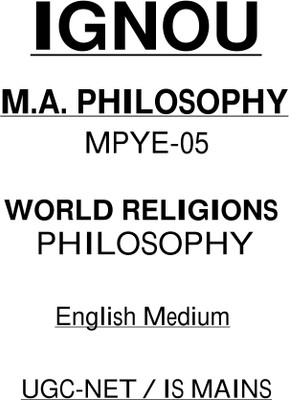 IGNOU MA World Religions Philosophy MPYE-05 Printed Notes In English Medium For IAS Mains 2024(Paperback, IGNOU)