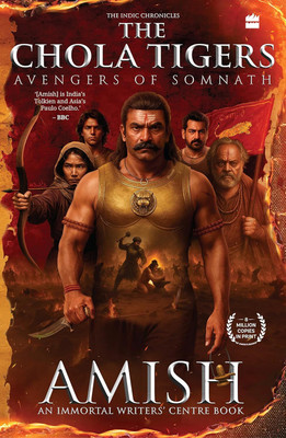 The Chola Tigers: Avengers Of Somnath - A Historical Fiction By Amish | Bestselling Author Of The Immortals Of Meluha | Indian History Adventure(Paperback, amish tripathi)