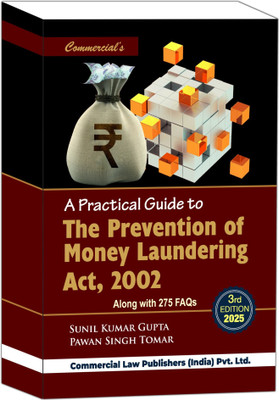 A Practical Guide To The Prevention Of Money Laundering Act, 2002 2025 Edition(Hardcover, Sunil Gupta)