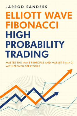 Elliott Wave: Fibonacci High Probability Trading(Paperback, Jarrod Sanders)