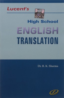 High School English Translation Paperback – 1 January 2019(Paperback, Dr.R.k.sharma)