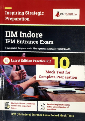 IIM Indore IPM Entrance Exam IPMAT (Integrated Programme In Management Aptitude Test) - 10 Mock Tests (1000 Solved Questions) With Free Access To Online Tests(Paperback, EduGorilla Prep Experts)